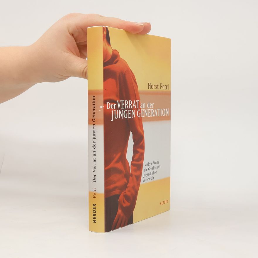 Horst Petri Der Verrat an der jungen Generation