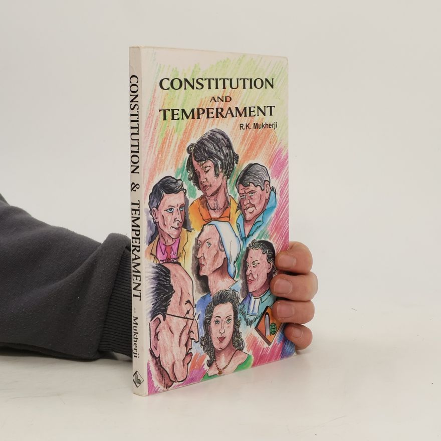 Ramaranjan Mukherji Constitution & Temperament