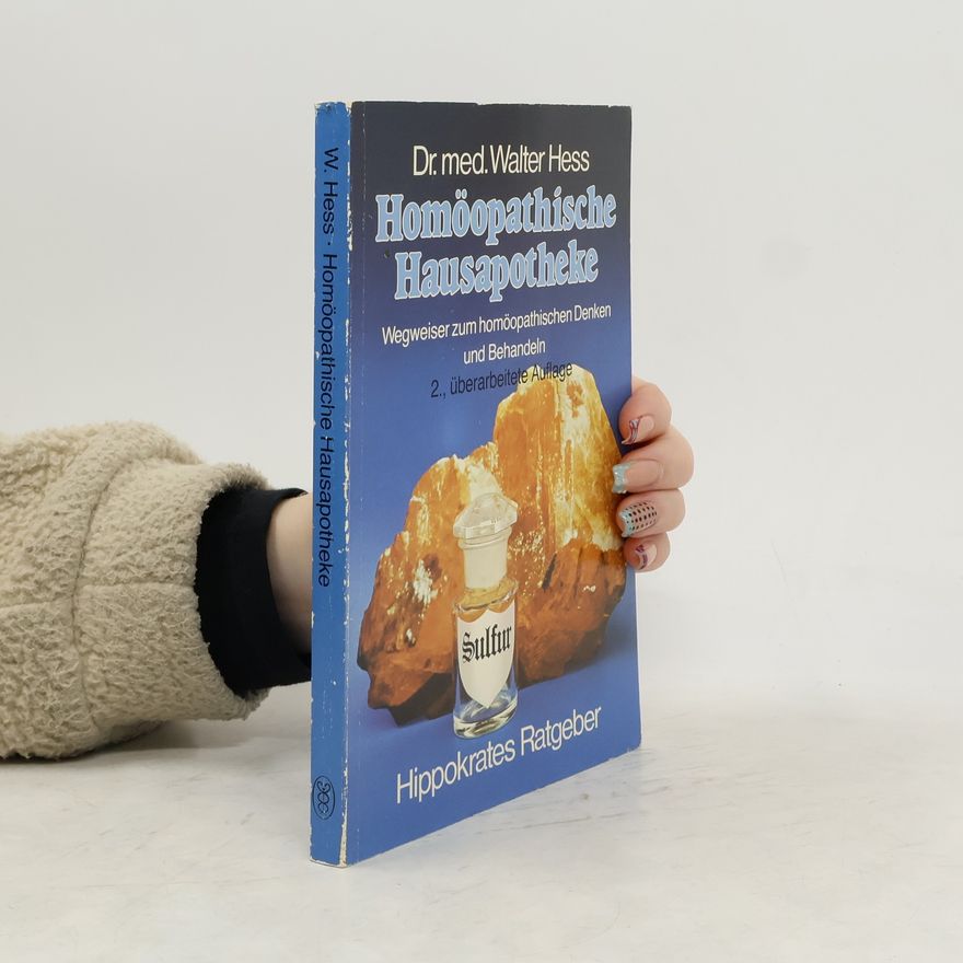Walter Hess Homöopathische Hausapotheke