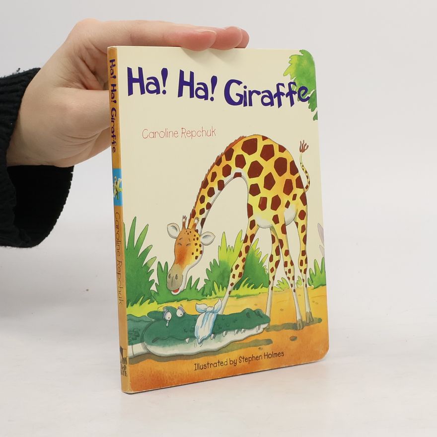 Repchuk Caroline Ha! Ha! Giraffe
