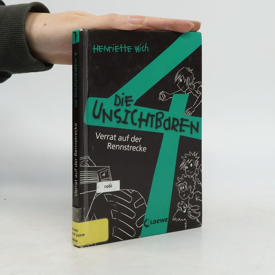 Henriette Wich Die Unsichtbaren 4 - Verrat auf der Rennstrecke