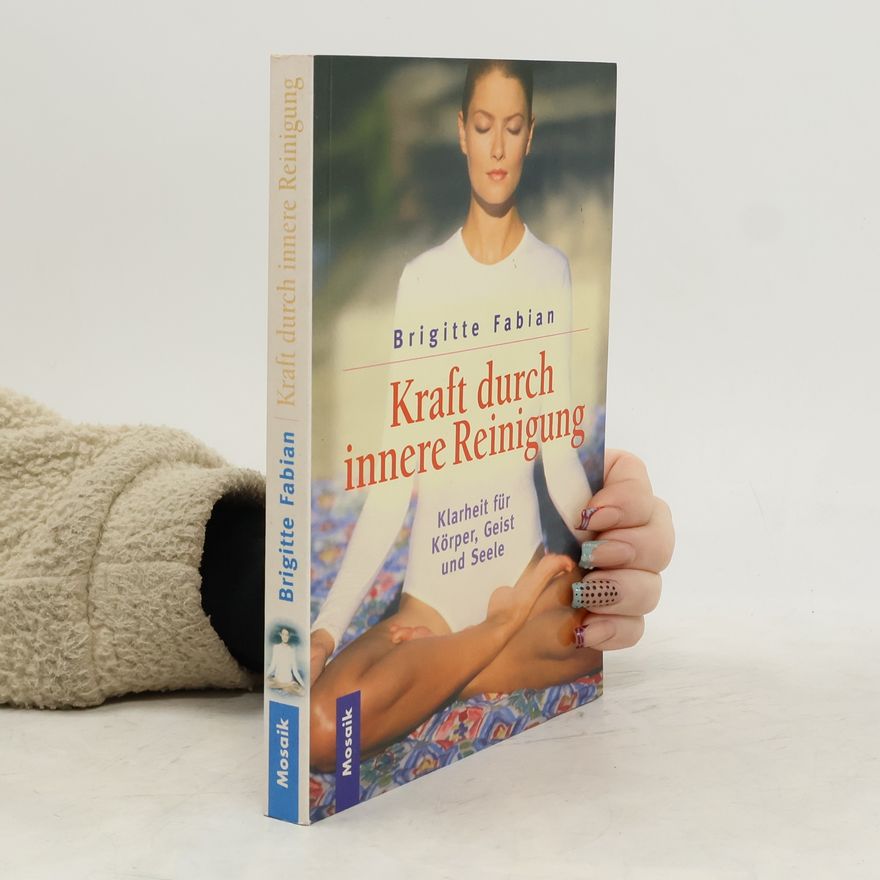 Brigitte Fabian Kraft durch innere Reinigung