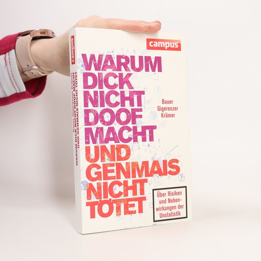Thomas K. Bauer Warum dick nicht doof macht und Genmais nicht tötet
