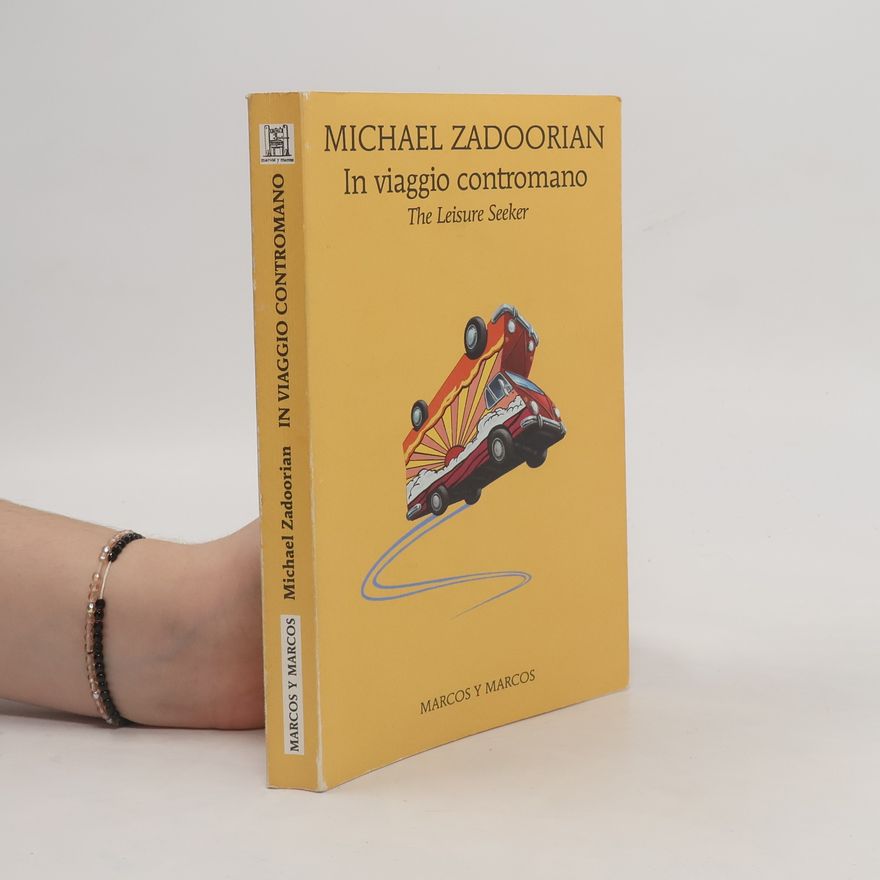 Michael Zadoorian In viaggio contromano. The Leisure Seeker