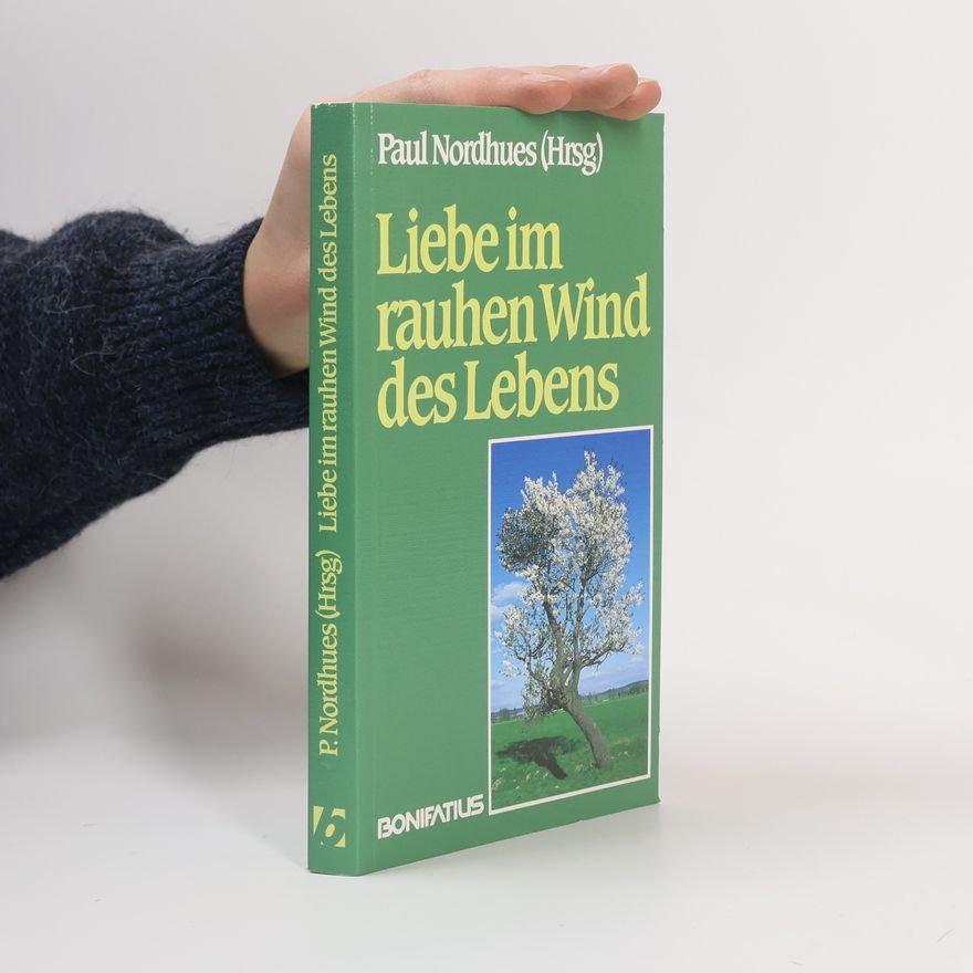 Paul Nordhues Liebe im rauhen Wind des Lebens