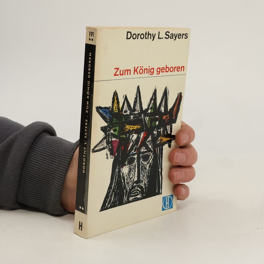 Dorothy L. Sayers Zum König geboren