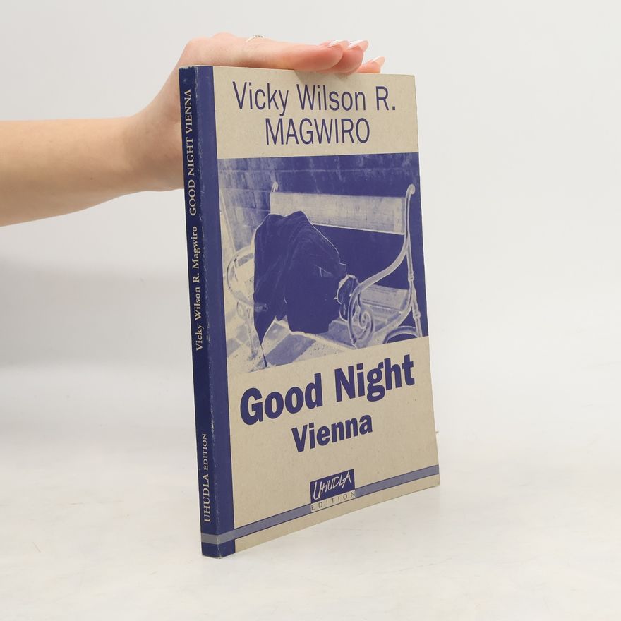 Vicky Wilson R. Magwiro Good night Vienna