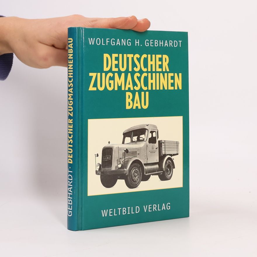 Wolfgang H. Gebhardt Deutscher Zugmaschinenbau