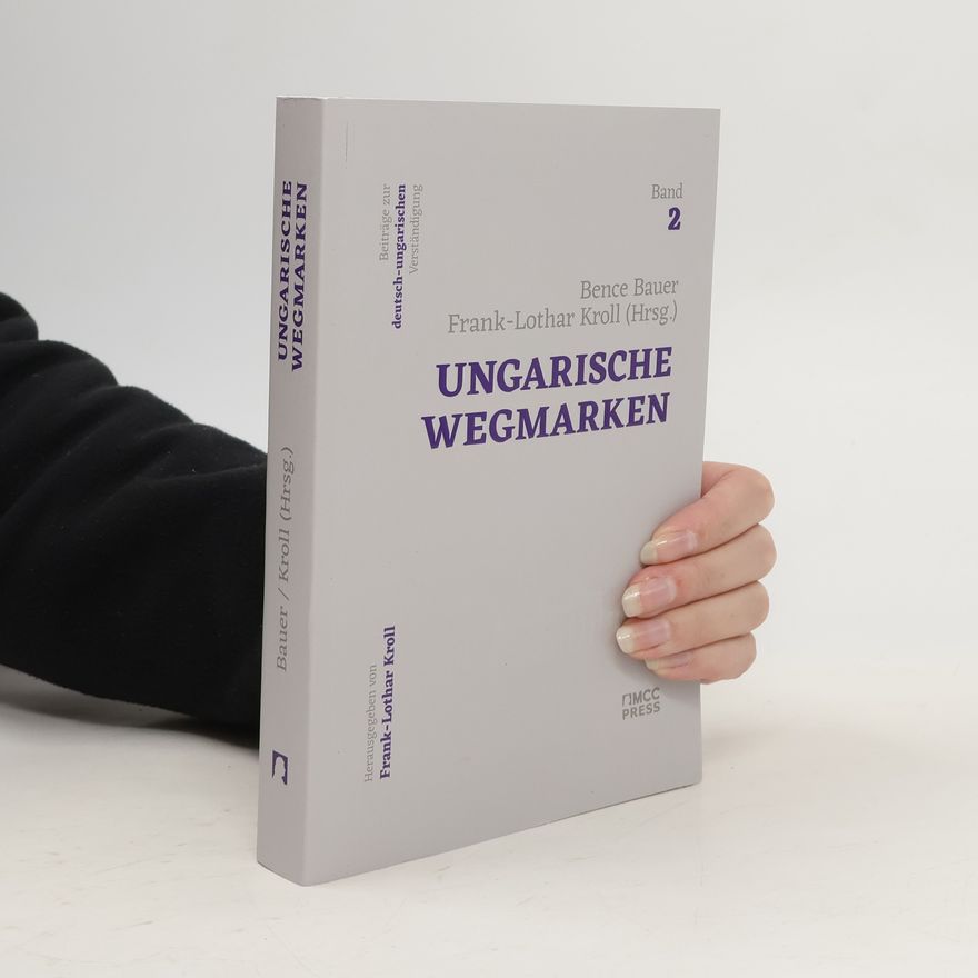 Frank-Lothar Kroll Ungarische Wegmarken