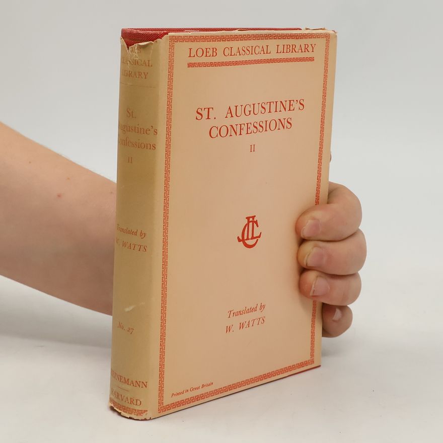 William Watts St. Augustine's Confessions II