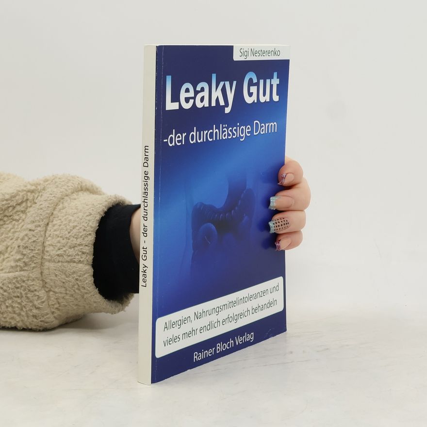 Sigrid Nesterenko Leaky Gut - der durchlässige Darm