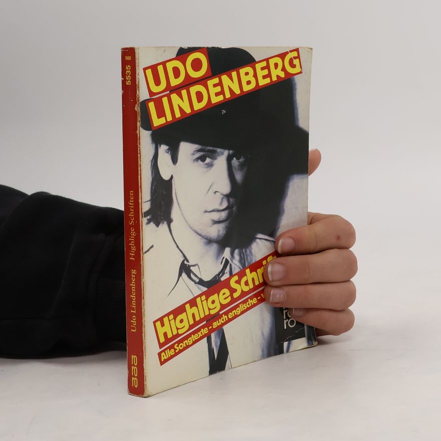 Udo Lindenberg Highlige Schriften. Alle Songtexte, auch engl., v. '46 bis '84