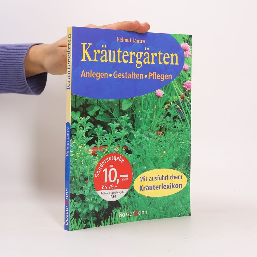 Autorenkollektiv Kräutergärten. Anlegen Gestalten Pflegen