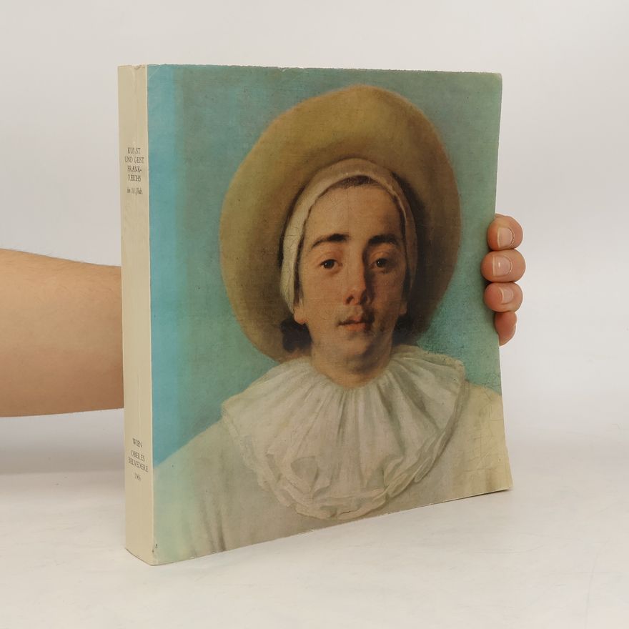Franz Jonas Kunst und Geist Frankreichs im 18. Jahrhundert