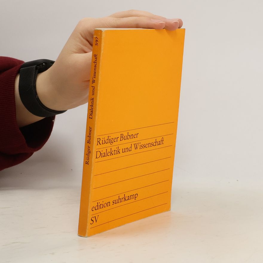 Rüdiger Bubner Dialektik und Wissenschaft