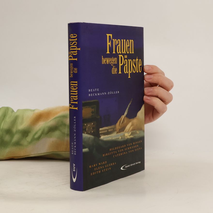 Beate Beckmann-Zöller Frauen bewegen die Päpste