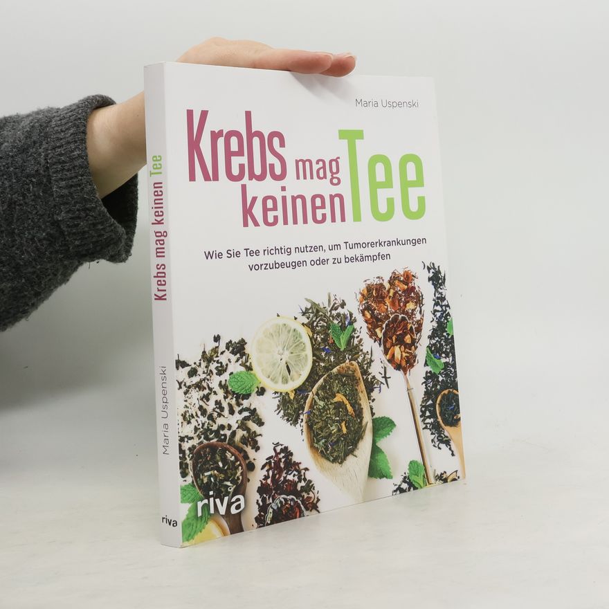 Maria Uspenski Krebs mag keinen Tee