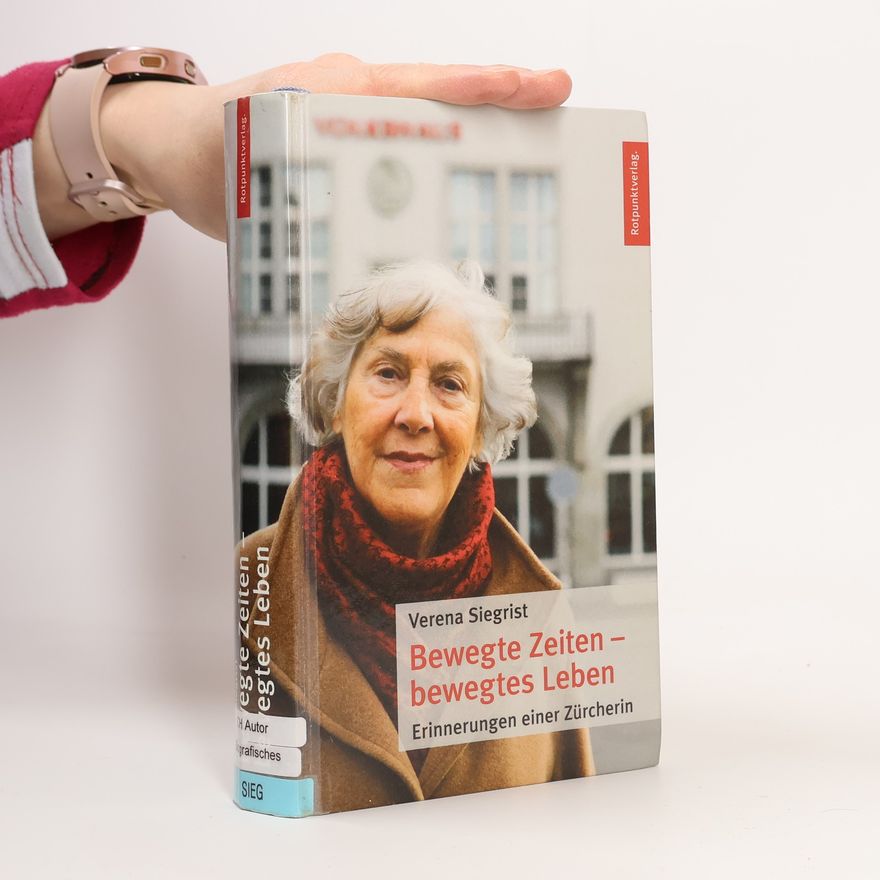 Verena Siegrist Bewegte Zeiten - bewegtes Leben
