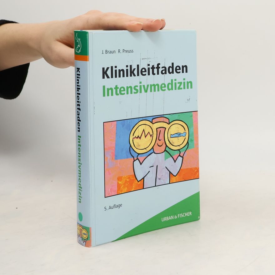 Jörg Braun Klinikleitfaden Intensivmedizin