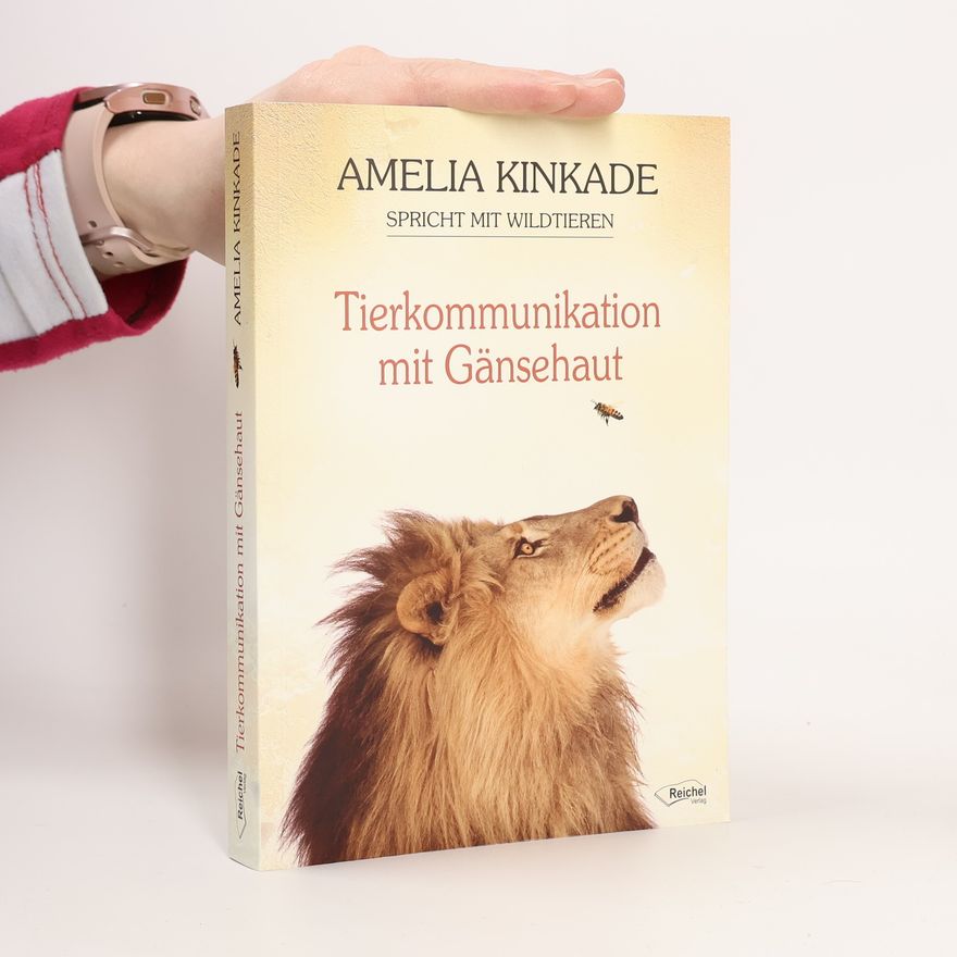 Amelia Kinkade Tierkommunikation mit Gänsehaut