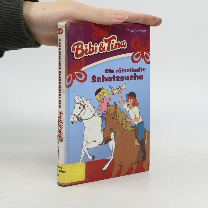 Theo Schwarz Bibi & Tina, Band 39. Die rätselhafte Schatzsuche