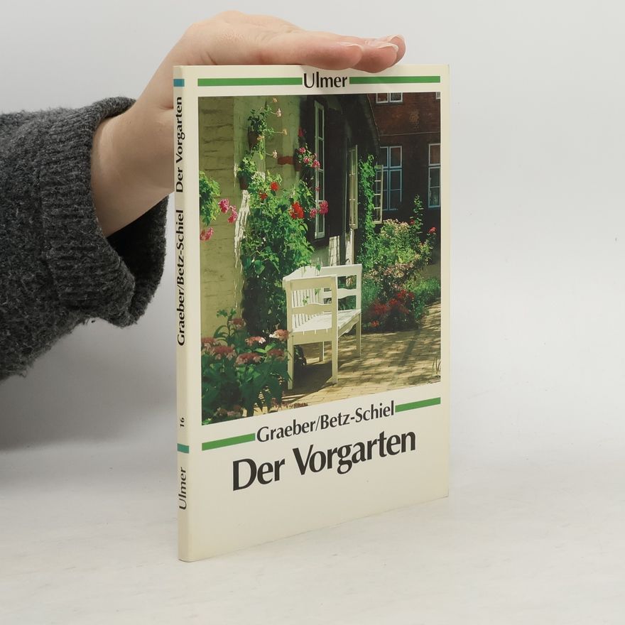 Witta Betz-Schiel Der Vorgarten