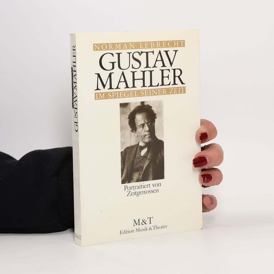 Norman Lebrecht Gustav Mahler