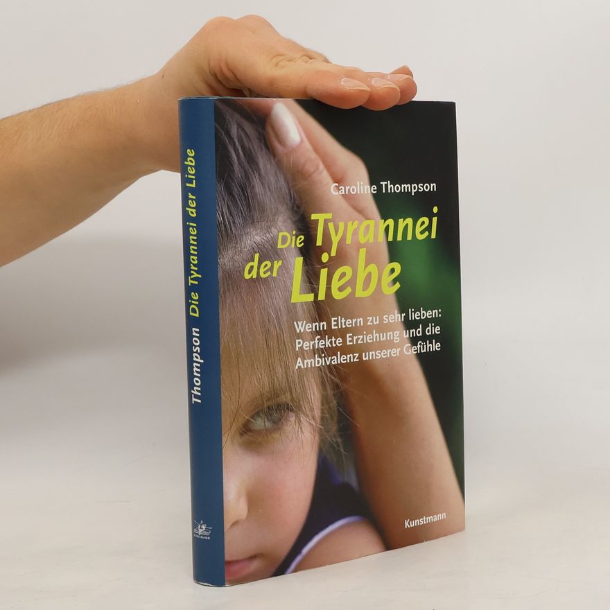 Caroline Thompson Die Tyrannei der Liebe