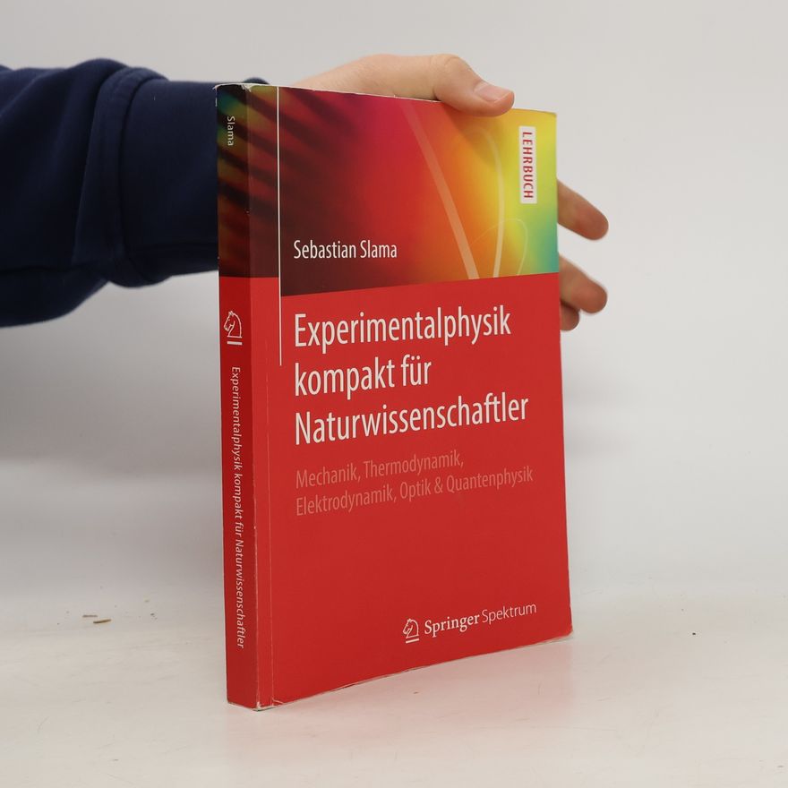 Sebastian Slama Experimentalphysik kompakt für Naturwissenschaftler