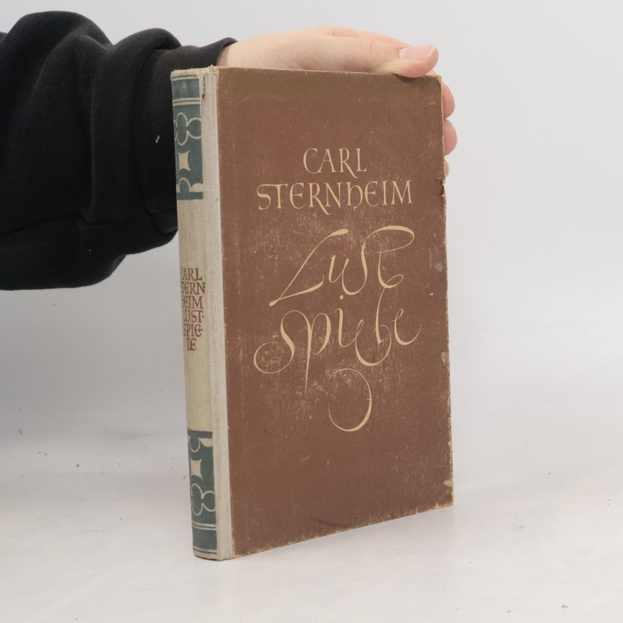 Carl Sternheim Lustspiele