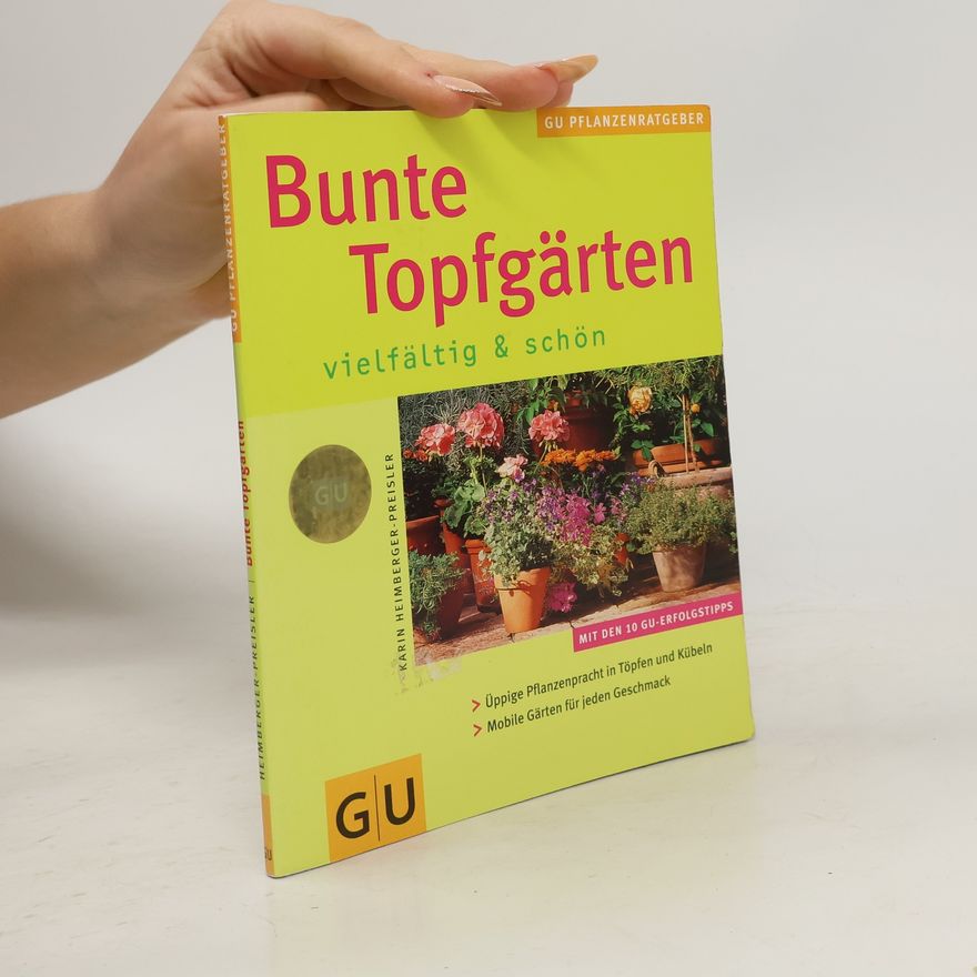 Karin Heimberger-Preisler Bunte Topfgärten