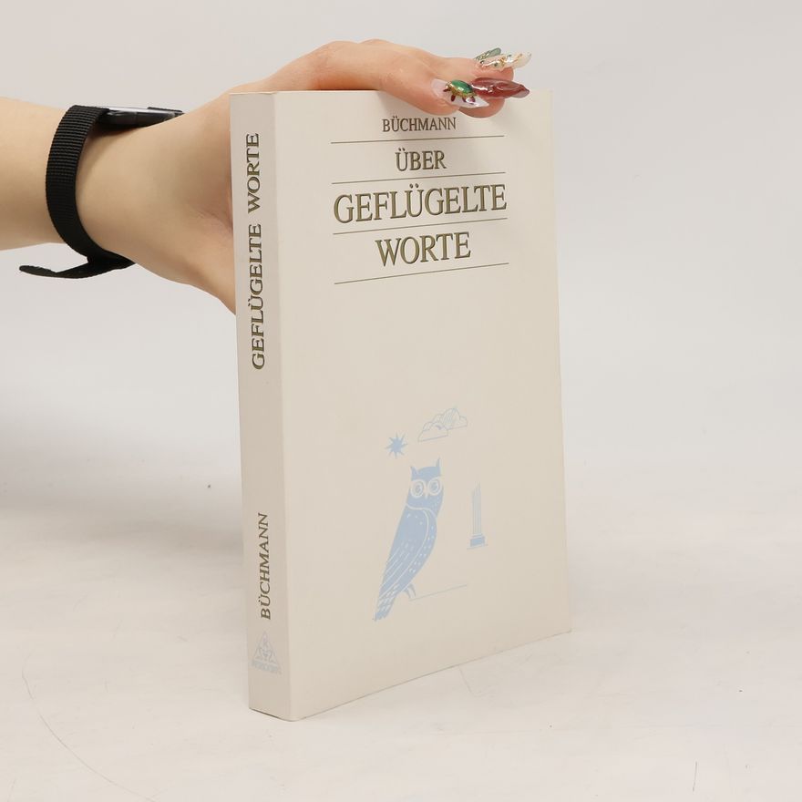 Georg Büchmann Geflügelte Worte