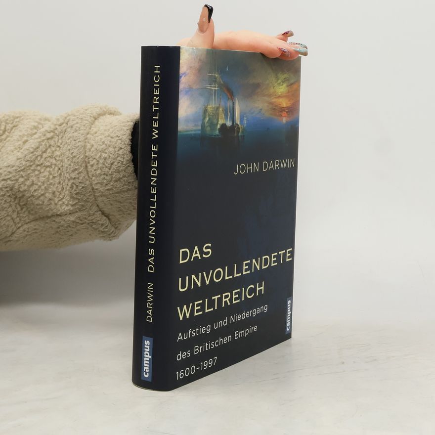 John Darwin Das unvollendete Weltreich