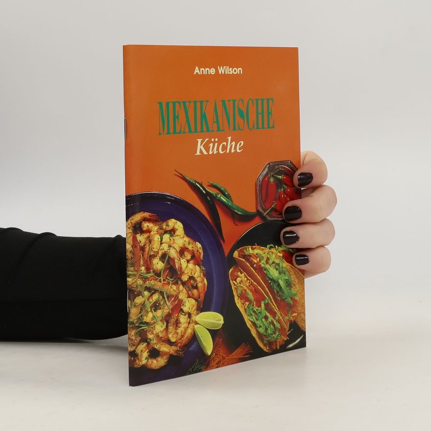 Anne Wilson Mexikanische Küche