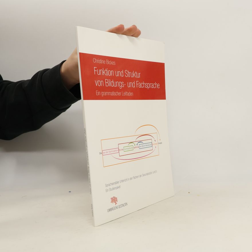 Christine Bickes Funktion und Struktur von Bildungs- und Fachsprache