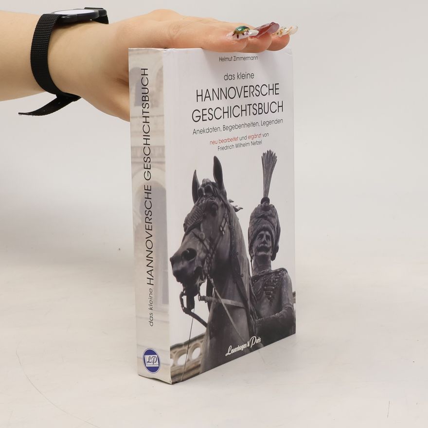 Friedrich Wilhelm Netzel Das kleine Hannoversche Geschichtsbuch