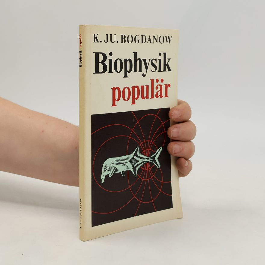 Konstantin Ju. Bogdanov Biophysik populär