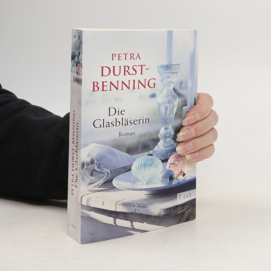 Petra Durst-Benning Die Glasbläserin