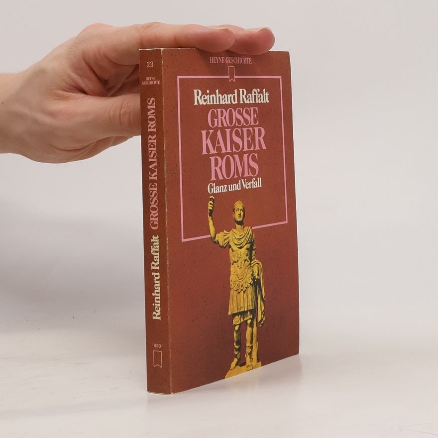 Reinhard Raffalt Grosse Kaiser Roms