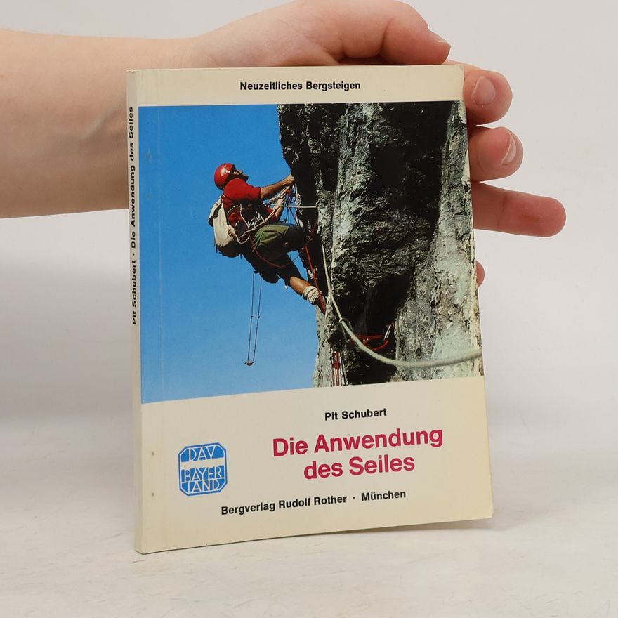 Pitt Schubert Die Anwendung des Seiles