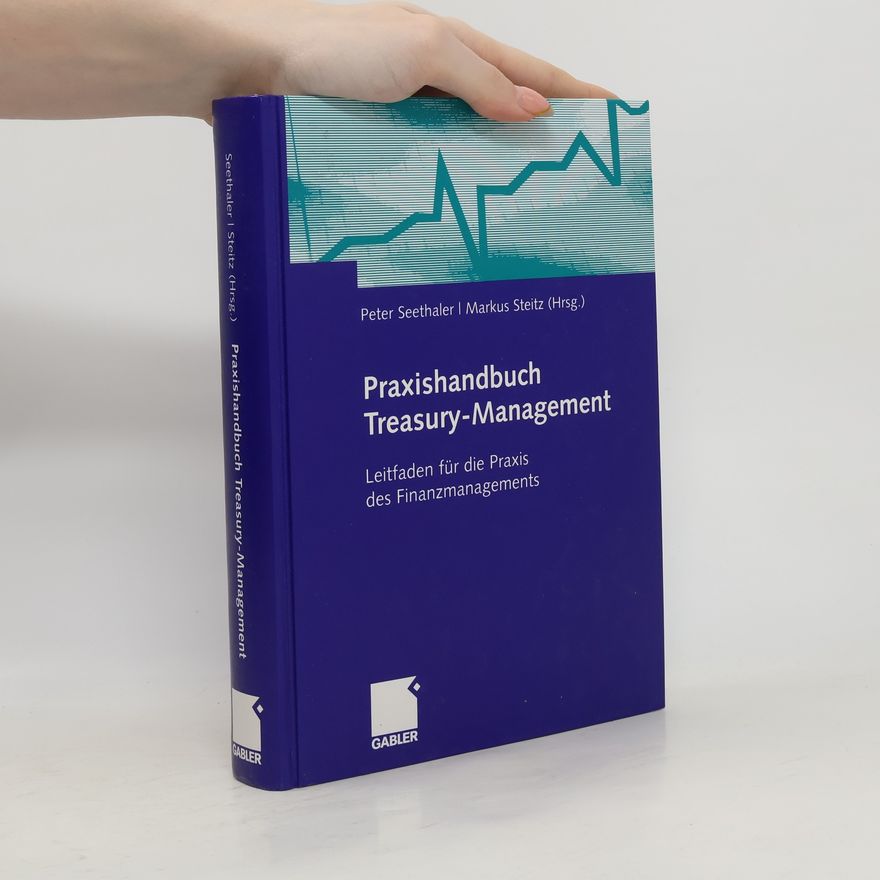 Markus Steitz Praxishandbuch Treasury-Management