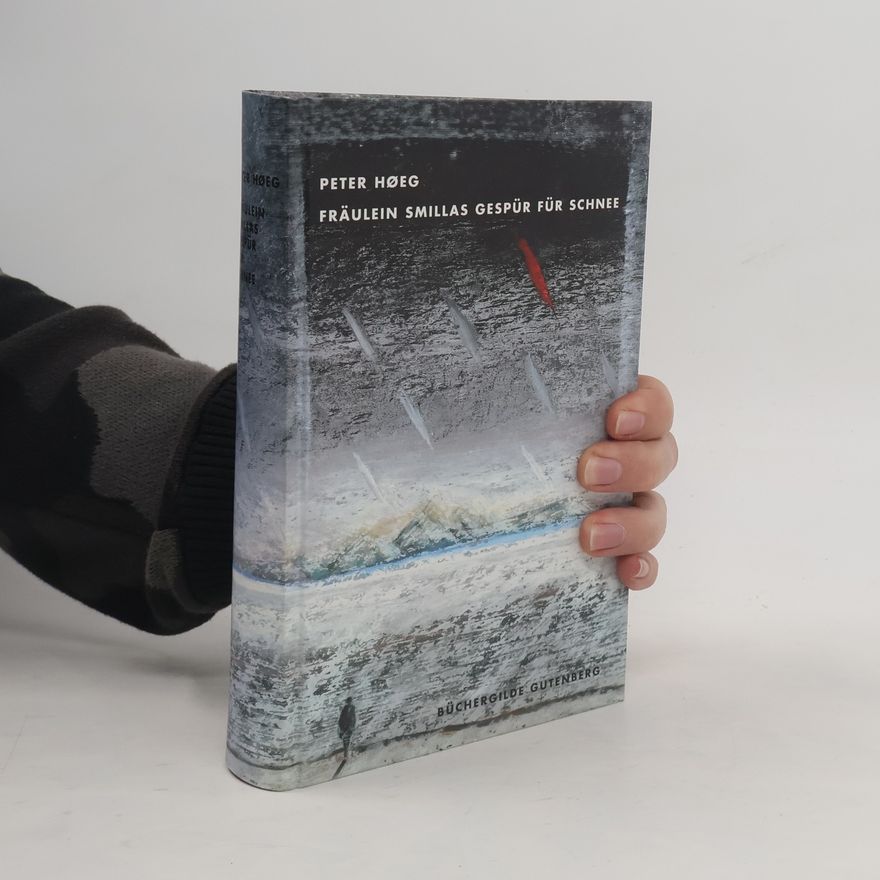 Peter Høeg Fräulein Smillas Gespür für Schnee
