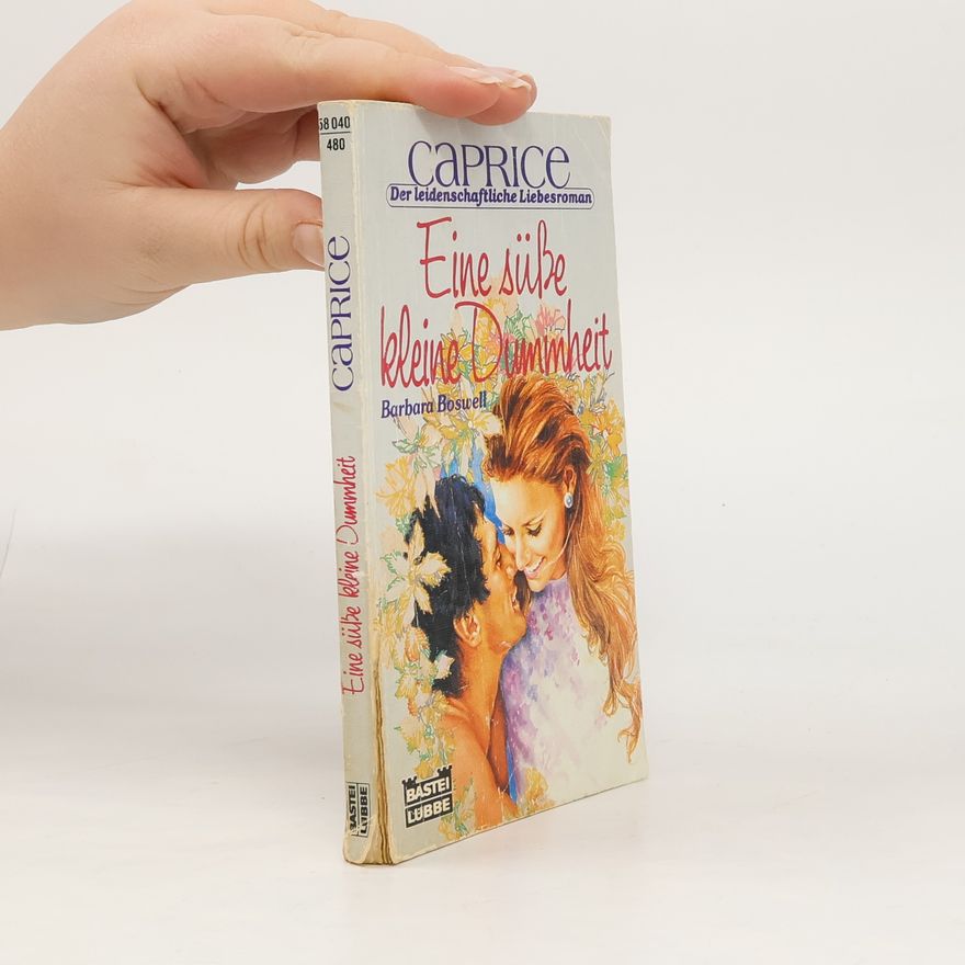 Barbara Boswell Caprice: Eine süße kleine Dummheit