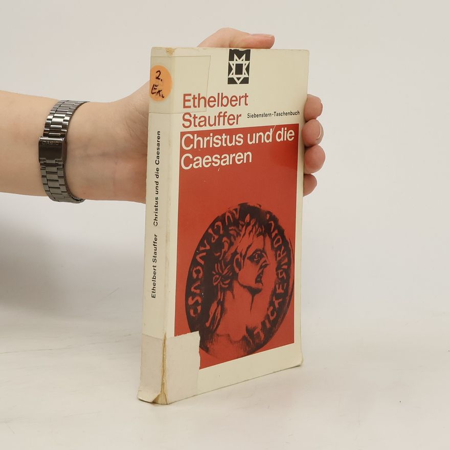 Ethelbert Stauffer Christus und die Caesaren
