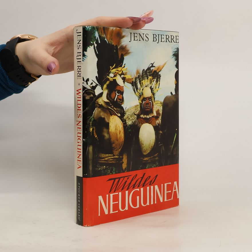 Jens Bjerre Wildes Neuguinea