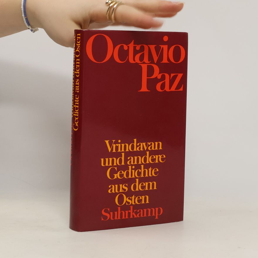 Octavio Paz Vrindavan und andere Gedichte aus dem Osten