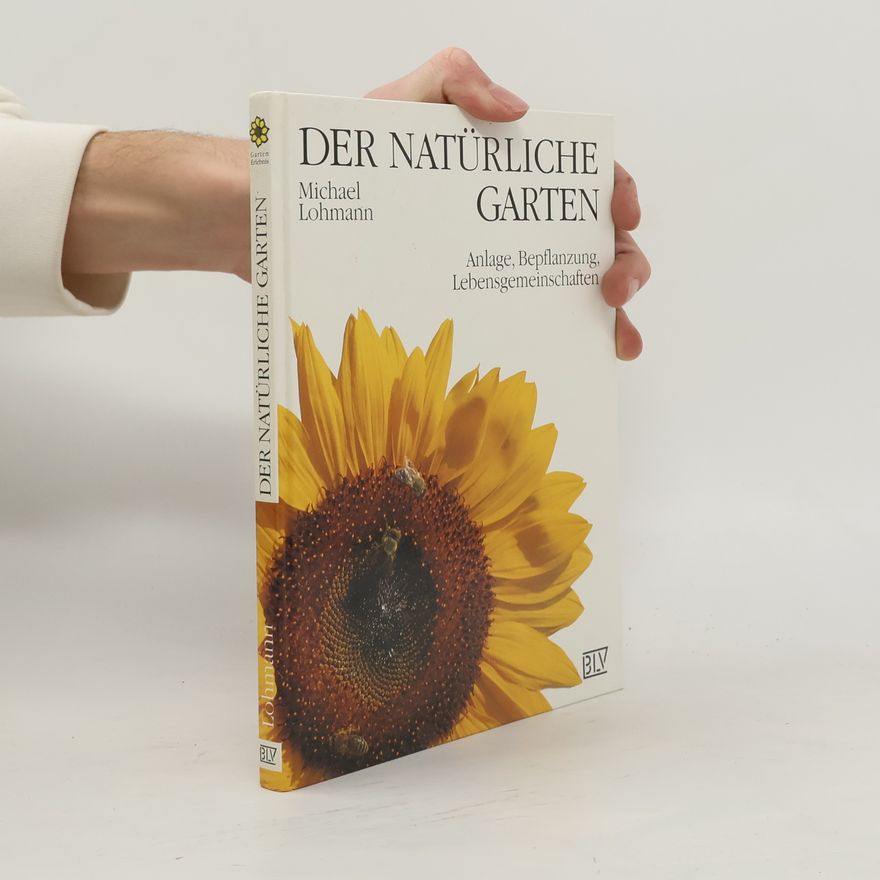 Michael Lohmann Der natürliche Garten