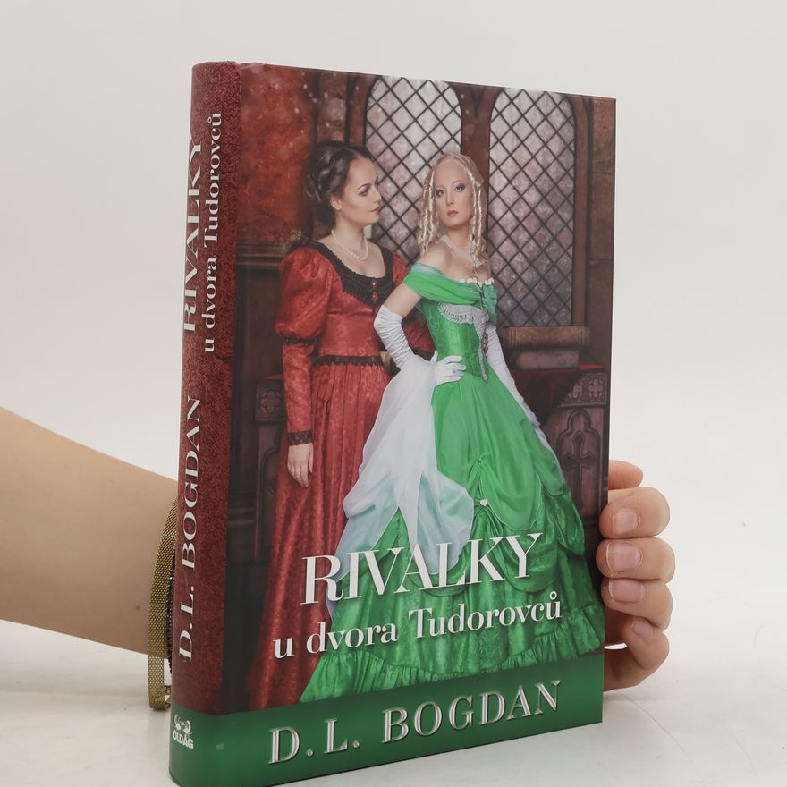 D. L. Bogdan Rivalky u dvora Tudorovců