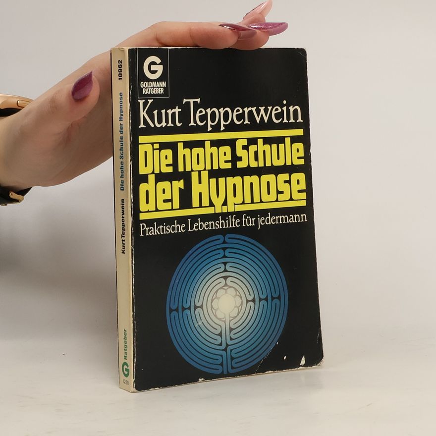 Kurt Tepperwein Die hohe Schule der Hypnose