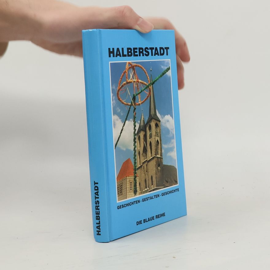 Werner Hartmann Halberstadt (Geschichten, Gestalten, Geschichte)